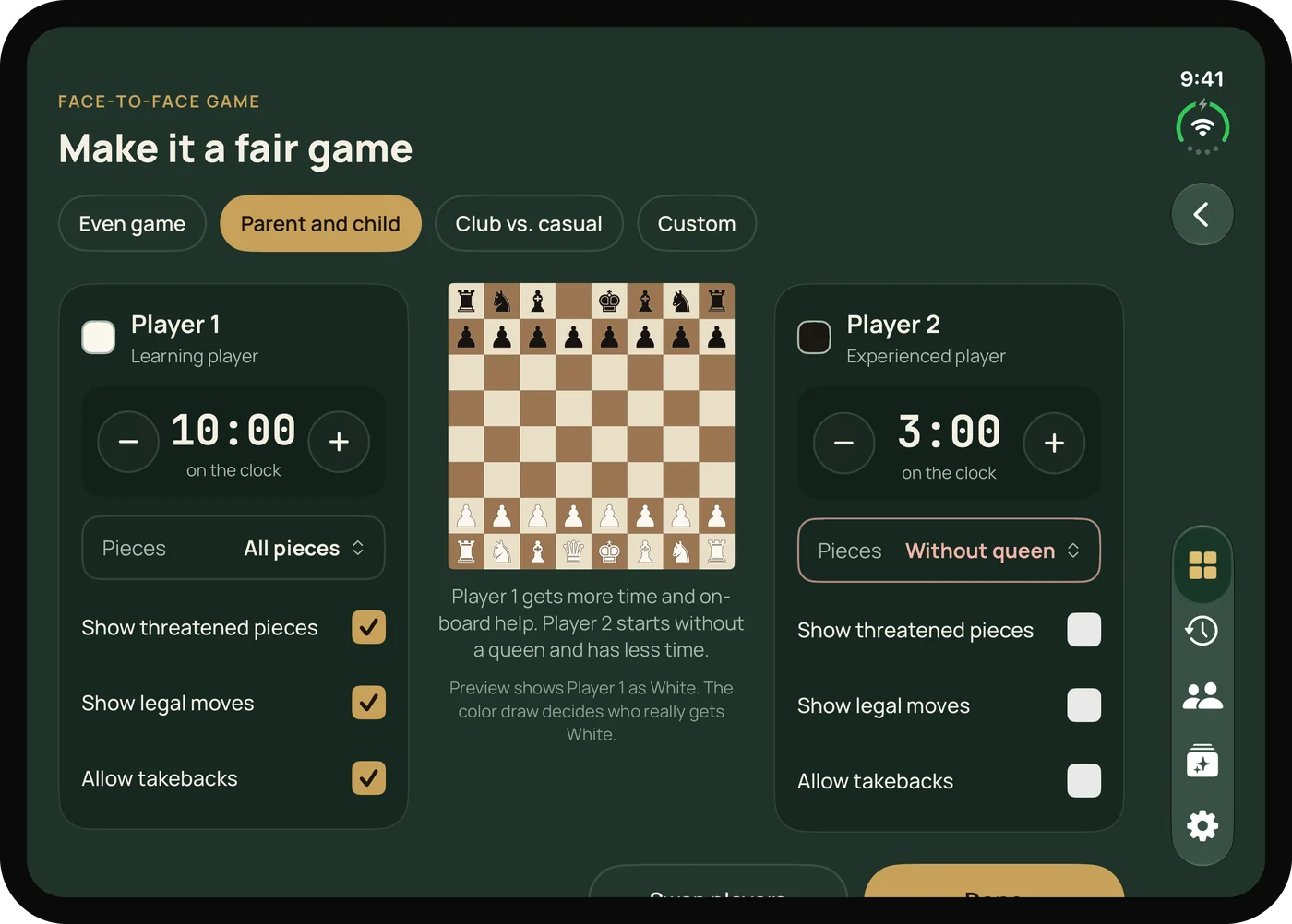 The fair play setup. Player 1 has 10 minutes, all pieces and every helper turned on. Player 2 has 3 minutes and starts without a queen.